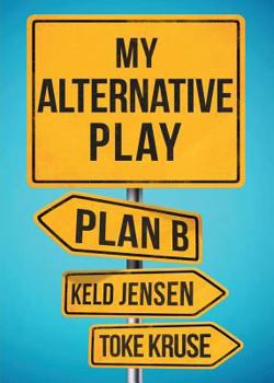 Paperback My Alternative Play: Plan B Book