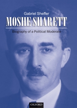 Hardcover Moshe Sharett: Biography of a Political Moderate Book