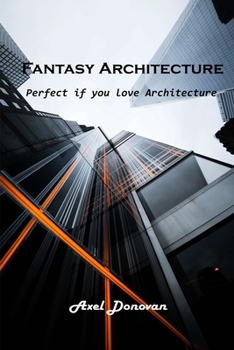 Paperback Fantasy Architecture: Perfect if you love Architecture Book