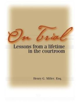 Hardcover On Trial: Lessons from a Lifetime in the Courtroom Book