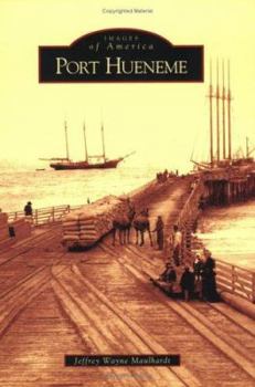 Port Hueneme - Book  of the Images of America: California