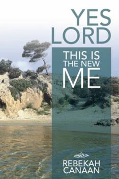 Paperback Yes Lord, This Is the New Me Book