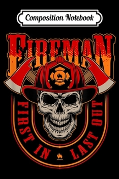 Composition Notebook: Hell Was Full So I Came Back - Firefighter Gift  Journal/Notebook Blank Lined Ruled 6x9 100 Pages