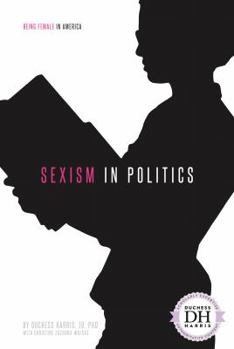 Sexism in Politics - Book  of the Being Female in America