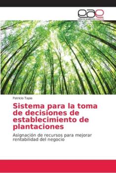 Paperback Sistema para la toma de decisiones de establecimiento de plantaciones [Spanish] Book