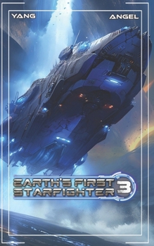 Paperback Earth's First Starfighter Volume 3: Advancement Science Fiction Book