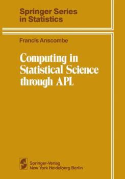 Hardcover Computing in Statistical Science through APL (Springer Series in Statistics) Book