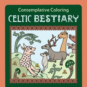 Paperback Celtic Bestiary (Contemplative Coloring) Book