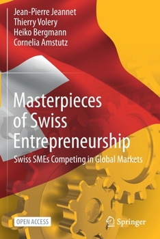 Paperback Masterpieces of Swiss Entrepreneurship: Swiss SMEs Competing in Global Markets Book
