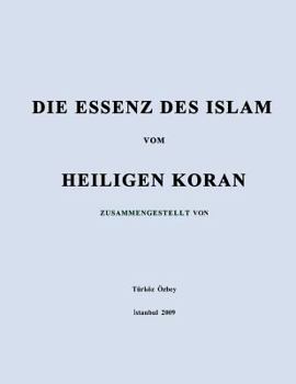 Paperback DIE ESSENZ DES ISLAM vom HEILIGEN KORAN [German] Book
