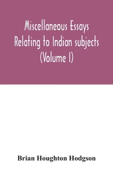 Paperback Miscellaneous essays relating to Indian subjects (Volume I) Book