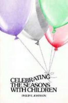 Paperback Celebrating the Seasons With Children Book