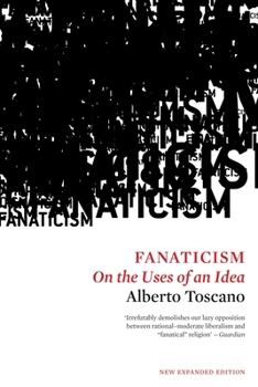 Paperback Fanaticism: On the Uses of an Idea Book