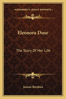 Paperback Eleonora Duse: The Story Of Her Life Book