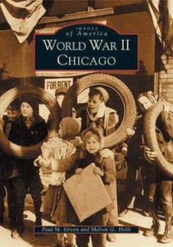 World War II Chicagoc - Book  of the Images of America: Illinois