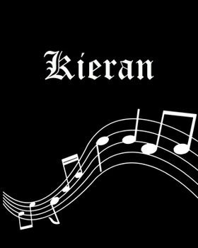 Paperback Kieran: Sheet Music Note Manuscript Notebook Paper - Personalized Custom First Name Cover - Musician Composer Instrument Compo Book
