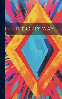 Hardcover The Only Way .. Book
