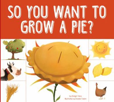 Paperback So You Want to Grow a Pie? Book
