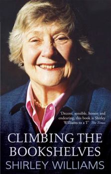 Paperback Climbing the Bookshelves: The Autobiography of Shirley Williams Book