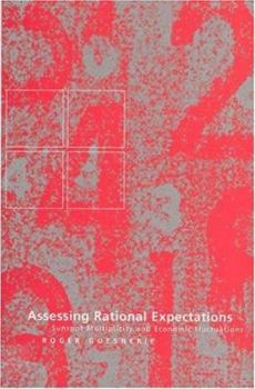 Hardcover Assessing Rational Expectations: Sunspot Multiplicity and Economic Fluctuations Book