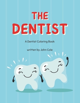 Paperback The Dentist: A Dentist Coloring Book