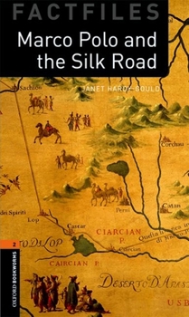 Paperback Oxford Bookworms Factfiles: Marco Polo and the Silk Road: Level 2: 700-Word Vocabulary Book