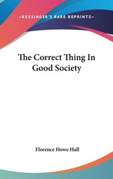 Hardcover The Correct Thing In Good Society Book