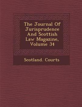 Paperback The Journal of Jurisprudence and Scottish Law Magazine, Volume 34 Book