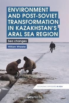 Paperback Environment and Post-Soviet Transformation in Kazakhstan's Aral Sea Region: Sea changes Book