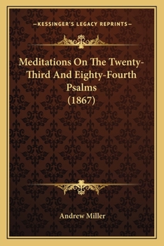 Paperback Meditations On The Twenty-Third And Eighty-Fourth Psalms (1867) Book