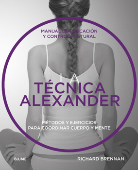 Paperback Técnica Alexander: Manual de Educación Y Control Postural [Spanish] Book