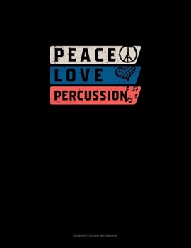 Peace Love Percussion: Genkouyoushi Notebook