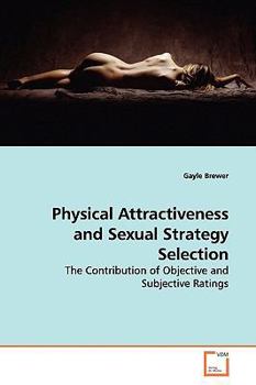 Paperback Physical Attractiveness and Sexual Strategy Selection Book