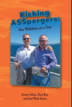 Hardcover Kicking ASSpergers: One Meltdown at a Time Book