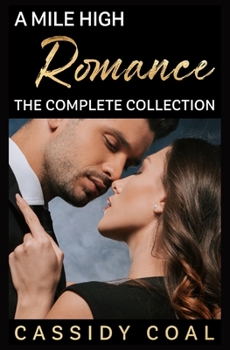 Paperback A Mile High Romance: The Complete Collection Book