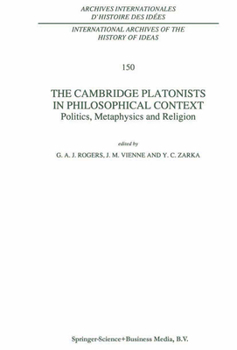 Paperback The Cambridge Platonists in Philosophical Context: Politics, Metaphysics and Religion Book