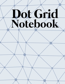 Paperback Dot Grid Notebook: 100 Dot Grid pages Notebook - (8.5 x 11 inches) Dotted Notebook Book