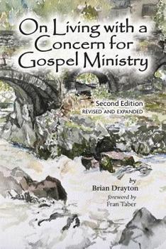 Paperback On Living with a Concern for Gospel Ministry: Second Edition, Revised and Updated Book