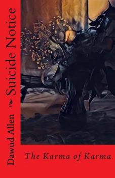 Paperback Suicide Notice THE KARMA OF KARMA Book