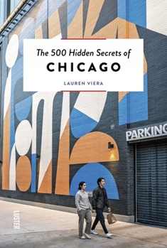 Paperback The 500 Hidden Secrets of Chicago Book
