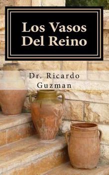 Paperback Los Vasos del Reino: Que Vaso Eres? [Spanish] Book