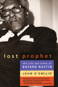Paperback Lost Prophet: The Life and Times of Bayard Rustin Book
