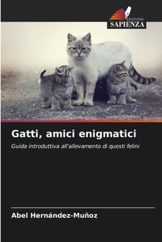 Gatti, amici enigmatici (Italian Edition)