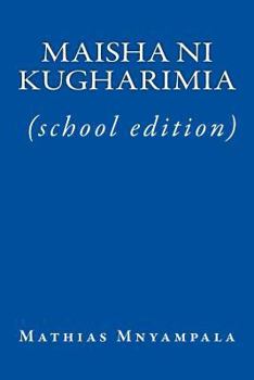 Paperback Maisha Ni Kugharimia (School Edition) [Swahili] Book