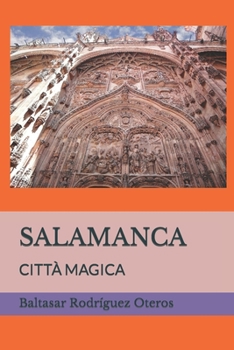 Paperback Salamanca: Città Magica [Italian] Book