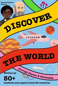 Discover the World: Through Physics and Philosophy