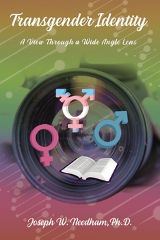 Hardcover Transgender Identity: A View Through a Wide Angle Lens Book