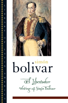 Paperback El Libertador: Writings of Simon Bolivar Book