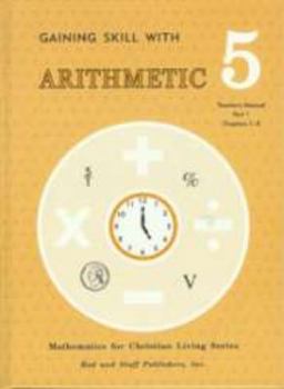 Hardcover Gaining Skill with Arithmetic: Teacher's Manual, Part 1, 5th Grade [Unqualified] Book