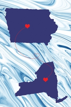 Long Distance Out of State Journal: Iowa & New York (Two Souls One Heart US States Diary Notebook)